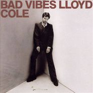 Lloyd Cole, Bad Vibes (CD)