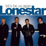 Lonestar, Let's Be Us Again (CD)