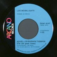 Los Moonlights, Aquellos Buenos Tiempos (7")