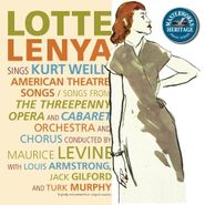 Lotte Lenya, Lenya Sings Weill: American Theatre Songs (CD)
