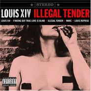 Louis XIV, Illegal Tender (CD)