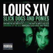 Louis XIV, Slick Dogs And Ponies (CD)