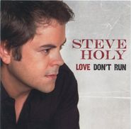 Steve Holy, Love Don't Run (CD)