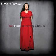 Michelly Cordova, Love Dreams & Everything In Between (CD)
