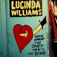 Lucinda Williams, Down Where The Spirit Meets The Bone (CD)