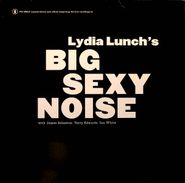 Lydia Lunch & Big Sexy Noise, Big Sexy Noise [Import, Limited Edtion] (LP)