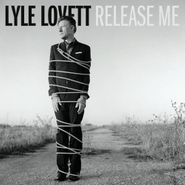 Lyle Lovett, Release Me (CD)