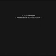 Macronympha, Pittsburgh, Pennsylvania [German White Vinyl] (LP)