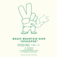 Magic Mountain High, Spacepod (12")