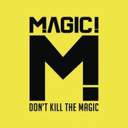 Magic!, Don't Kill The Magic (CD)