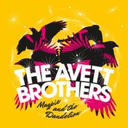 The Avett Brothers, Magpie And The Dandelion (CD)