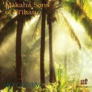 Makaha Sons of Ni'ihau, Ho'oluana (CD)