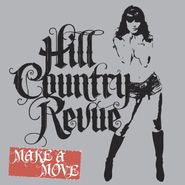 Hill Country Revue, Make A Move (CD)