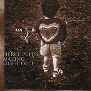 Pierce Pettis, Making Light Of It (CD)