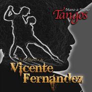 Vicente Fernández, Mano A Mano: Tangos A La Manera De Vicente Fernández (CD)