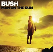 Bush, Man On The Run (CD)