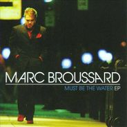 Marc Broussard, Must Be The Water  EP(CD)
