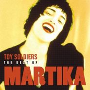 Martika, Toy Soldiers: The Best Of Martika (CD)