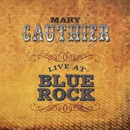 Mary Gauthier, Live At Blue Rock (LP)