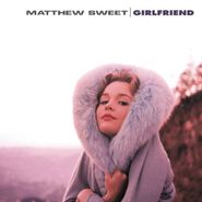 Matthew Sweet, Girlfriend (CD)