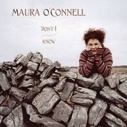Maura O'Connell, Don't I Know (CD)