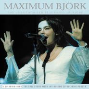 Björk, Maximum Björk: The Unauthorised Biography Of Björk (CD)