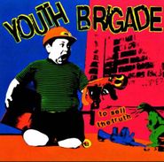 Youth Brigade, To Sell the Truth (CD)