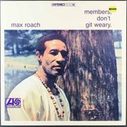 Max Roach, Members Don't Git Weary (LP)