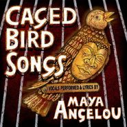 Maya Angelou, Caged Bird Songs (CD)