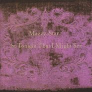 Mazzy Star, So Tonight That I Might See (CD)