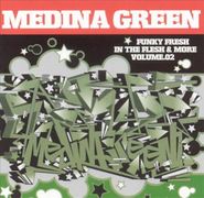 Medina Green, Funky Fresh In The Flesh & More Mix Tape: Vol. 2 (CD)