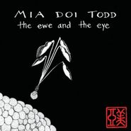 Mia Doi Todd, The Ewe And The Eye (CD)