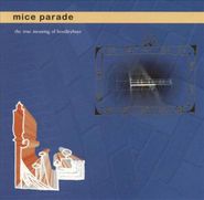 Mice Parade, The True Meaning Of Boodleybaye (CD)