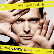 Michael Bublé, Crazy Love (CD)