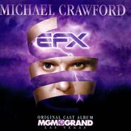 Michael Crawford, EFX [Original Cast Album] (CD)