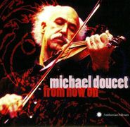 Michael Doucet, From Now On (CD)