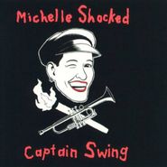 Michelle Shocked, Captain Swing (CD)