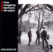 The Mighty Lemon Drops, World Without End (CD)