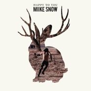 Miike Snow, Happy To You (CD)