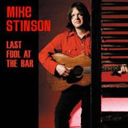 Mike Stinson, Last Fool At The Bar (CD)