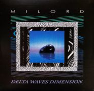 Milord, Delta Waves Dimension (12")