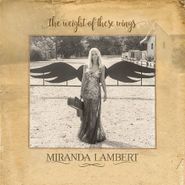 Miranda Lambert, The Weight Of These Wings (CD)