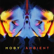 Moby, Ambient (CD)