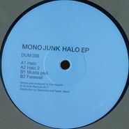 Mono Junk, Halo (12")