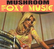Mushroom, Foxy Music (CD)