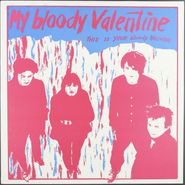 My Bloody Valentine, This Is Your Bloody Valentine (LP)