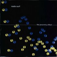Nada Surf, The Proximity Effect (CD)