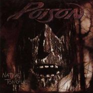 Poison, Native Tongue (CD)