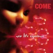 Come, Near Life Experience (CD)