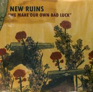 New Ruins, We Make Our Own Bad Luck [Brick Red Vinyl] (LP)